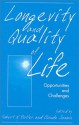 Longevity and Quality of Life: Opportunities and Challenges - Robert N. Butler, Claude Jasmin