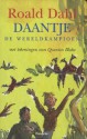 Daantje de Wereldkampioen - Quentin Blake, Roald Dahl, Harriët Freezer