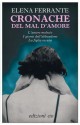 Cronache del mal d'amore (Dal mondo) (Italian Edition) - Elena Ferrante