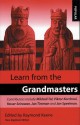 Learn From the Grandmasters: New Algebraic Edition - Raymond D. Keene