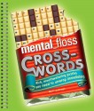 mental_floss Crosswords: Rich, Mouthwatering Puzzles You Need to Unwrap Immediately! - Matt Gaffney