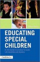 Educating Special Children: An Introduction to Provision for Pupils with Disabilities and Disorders - Michael Farrell