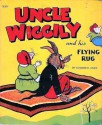 Uncle Wiggily and his Flying Rug - Howard R. Garis