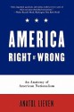 America Right or Wrong: An Anatomy of American Nationalism - Anatol Lieven