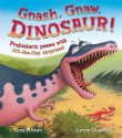 Gnash, Gnaw, Dinosaur! - Tony Mitton, Lynne Chapman