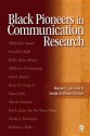 Black Pioneers in Communication Research - Ronald L. Jackson II, Sonja M M Brown Brown Givens