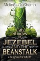 Fifty Shades of Jezebel and the Beanstalk - Melinda DuChamp