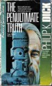 The Penultimate Truth - Philip K. Dick