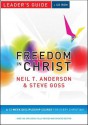 Freedom in Christ Leader's Guide: A 13 Week Discipleship Course for Every Christian - Steve Goss, Neil T. Anderson