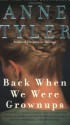 Back When We Were Grownups - Anne Tyler