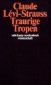 Traurige Tropen - Claude Lévi-Strauss