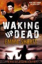 Waking Up Dead - Emma Shortt