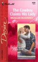 The Cowboy Claims His Lady - Meagan McKinney