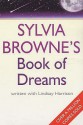 Sylvia Browne's Book Of Dreams - Sylvia Browne, Lindsay Harrison