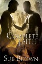 Complete Faith (Morning Report #2) - Sue Brown