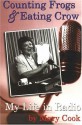 Counting Frogs & Eating Crow: My Life in Radio - Mary Cook