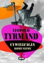 Cywilizacja komunizmu - Leopold Tyrmand