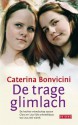 De trage glimlach - Caterina Bonvicini, Manon Smits