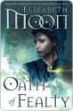 Oath of Fealty (Paladin's Legacy, #1) - Elizabeth Moon