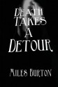 Death Takes a Detour - Miles Burton