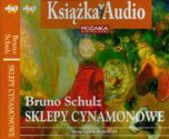 Sklepy cynamonowe - Bruno Schulz