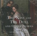 The Kiss and the Duel and Other Stories - Anton Chekhov, Fred Williams