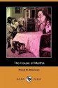 The House of Martha (Dodo Press) - Frank R. Stockton