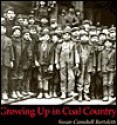 Growing Up in Coal Country - Susan Campbell Bartoletti