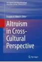 Altruism in Cross-Cultural Perspective (International and Cultural Psychology) - Douglas A. Vakoch