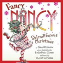 Fancy Nancy: Splendiferous Christmas (Audio) - Jane O'Connor, Robin Preiss Glasser, Chloe Hennessee