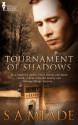 Tournament of Shadows - S.A. Meade