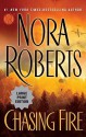 Chasing Fire - Nora Roberts