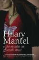 Eight Months On Ghazzah Street - Hilary Mantel