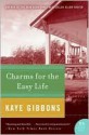 Charms for the Easy Life - Kaye Gibbons