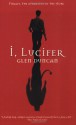 I, Lucifer - Glen Duncan