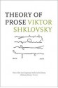 Theory of Prose - Viktor Shklovsky, Benjamin Sher