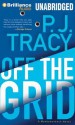 Off the Grid - P.J. Tracy