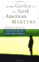 In the Garden of the North American Martyrs - Tobias Wolff