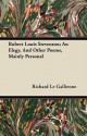 Robert Louis Stevenson; An Elegy, and Other Poems, Mainly Personal - Richard Le Gallienne