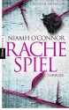 Rachespiel: Thriller (German Edition) - Niamh O'Connor, Karin Diemerling