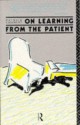 On Learning From The Patient - Patrick Casement