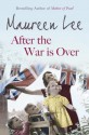 After the War Is Over - Maureen Lee