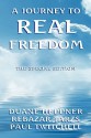 A Journey to Real Freedom - Duane Heppne, Paul Twitchell, Rebazar Tarzs