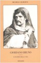 Giordano Bruno: il teatro della vita - Michele Ciliberto