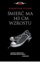 Śmierć ma 143 cm wzrostu - Sebastian Fitzek