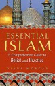 Essential Islam: A Comprehensive Guide to Belief and Practice - Diane Morgan