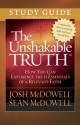 The Unshakable Truth Study Guide: How You Can Experience the 12 Essentials of a Relevant Faith - Josh McDowell, Sean McDowell