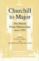 Churchill to Major: The British Prime Ministership Since 1945 - Donald Shell, Martin Burch, Philip Giddings