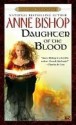 Daughter of the Blood - Anne Bishop