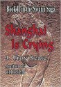 Shanghai Is Crying - J. Troy Seate